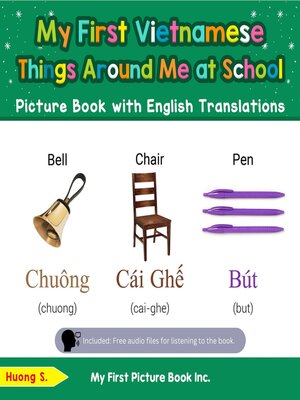 cover image of My First Vietnamese Things Around Me at School Picture Book with English Translations
